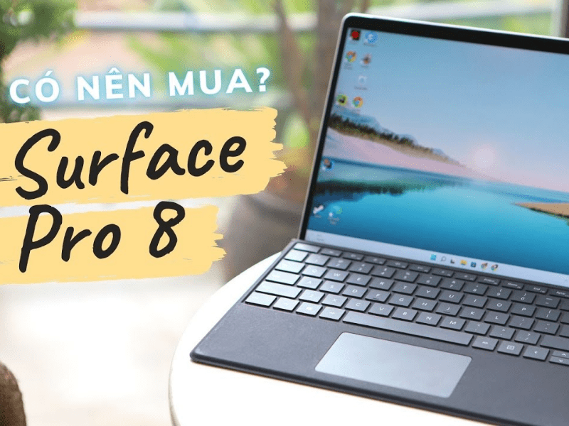 Có nên mua Surface Pro 8